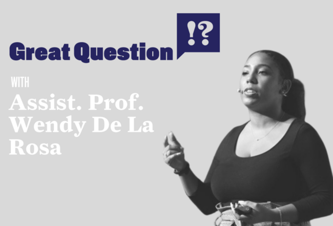 A person speaking with a microphone headset, alongside the text "Great Question" and "Assist. Prof. Wendy De La Rosa."